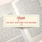 Do Not Disturb The Reader Bookmark