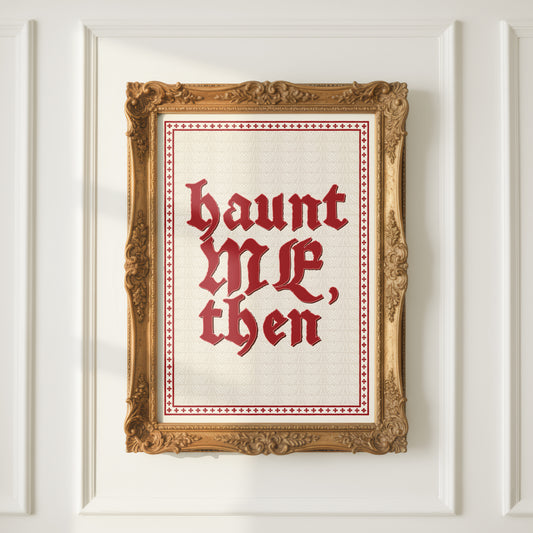 Haunt Me, Then A5 Art Print