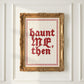 Haunt Me, Then A5 Art Print