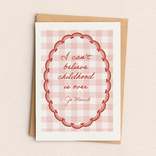 Childhood is Over Greeting Card